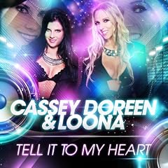 CASSEY DOREEN & LOONA - TELL IT TO MY HEART