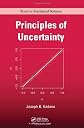 Principles of Uncertainty (Chapman & Hall/CRC Texts in Statistical Science)