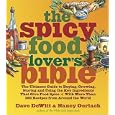 The Spicy Food Lover's Bible: The Ultimate Guide to Buying, Growing, Storing, and Using the Key Ingredients That Give Food Spice with More Than 250 Recipes from Around the World