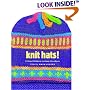 Knit Hats!: 15 Cool Patterns to Keep You Warm (Knit)