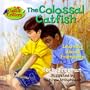 The Colossal Catfish (Gabe & Critters)