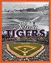 The Detroit Tigers: A Pictorial Celebration of the Greatest Players and Moments in Tigers History (Great Lakes Books Series)