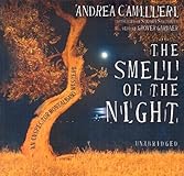 The Smell of the Night: An Inspector Montalbano Mystery (Unabridged)