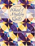 Wheel of Mystery Quilts: Surprising Designs from a Classic Block (That Patchwork Place)