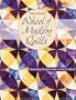 Wheel of Mystery Quilts: Surprising Designs from a Classic Block (That Patchwork Place)