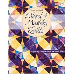 Wheel of Mystery Quilts: Surprising Designs from a Classic Block (That Patchwork Place)