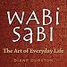 Wabi Sabi: The Art of Everyday Life