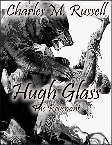 Hugh Glass: The Revenant