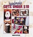 Handmade Gifts Under $10 (Clever Crafter Series)