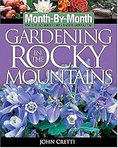 Month by Month Gardening in the Rocky Mountains (Month-By-Month Gardening in the Rocky Mountains)