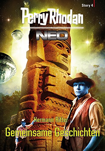 Perry Rhodan Neo Story 4: Gemeinsame Geschichten (German Edition)