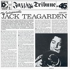 The Indispensable Jack Teagarden 1928-1957