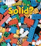 What Is a Solid? (First Step Nonfiction (Paperback))