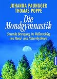 Produkt-Bild: Die Mondgymnastik. Gesunde Bewegung im Wellenschlag von Mond- und Naturrhythmen