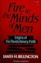 Fire in the Minds of Men: Origins of the Revolutionary Faith
