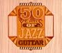 50 Years of Jazz Guitar