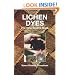 Lichen Dyes: The New Source Book