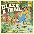 The Berenstain Bears Blaze a Trail (First Time Books(R))