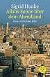 Allahs Sonne �ber dem Abendland: Unser arabisches Erbe