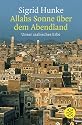 Allahs Sonne &uuml;ber dem Abendland: Unser arabisches Erbe
