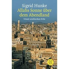 Allahs Sonne �ber dem Abendland: Unser arabisches Erbe
