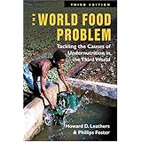 the world food problem tackling the causes of undernutrition in the third world