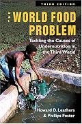 The World Food Problem: Tackling the Causes of Undernutrition in the Third World