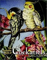 The Complete Book of Cockatiels