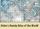 Alden's Handy Atlas of the World [ Illustrated ]