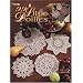 99 Little Doilies (Leisure Arts #3228)