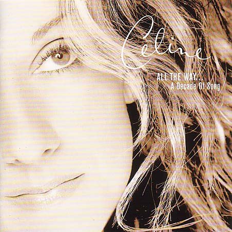 Celine Dion - All the Way: A Decade of Song [SACD] - Zortam Music