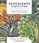 Succulents Simplified: Growing, Desig...