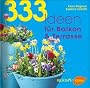 333 Ideen f�r Balkon und Terrasse