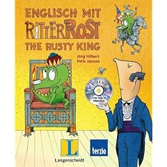 Englisch mit Ritter Rost - The Rusty King: Eine Lern-Geschichte mit viel Musik