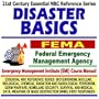 21st Century Essential NBC Reference Series: Disaster Basics, Federal Emergency Management Agency (FEMA) Independent Study Course Manual ... Destruction WMD, First Responder Ringbound)