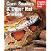 Corn Snakes and Other Rat Snakes (Complete Pet Owner's Manual)