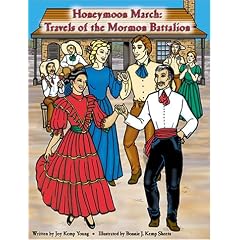 Honeymoon March : Travels of the Mormon Battalion