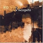 Down Incognito by Kip Winger