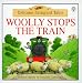 Search : Woolly Stops the Train (Farmyard Tales Readers)