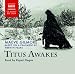 Gilmore/ Peake: Titus Awakes (ABRIDGED) (Gormenghast)