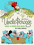 Walt Disneys Uncle Scrooge: "Only a Poor Old Man" (Vol. 1)  (The Complete Carl Barks Disney Library)