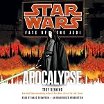 Star Wars: Fate of the Jedi: Apocalypse | Troy Denning