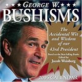 George W. Bushisms 2006 Day-to-Day Calendar (Day to Day Calendar)