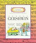 George Gershwin (Getting to Know the World's Greatest Composers)