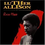Review Luther Allison  / Rich Man