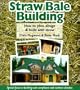 Straw Bale Building: How to plan, design and build with straw