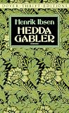 Hedda Gabler: From The collected works of Henrik Ibsen, volume X