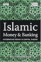 Islamic Money and Banking: Integrating Money in Capital Theory (Wiley Finance)