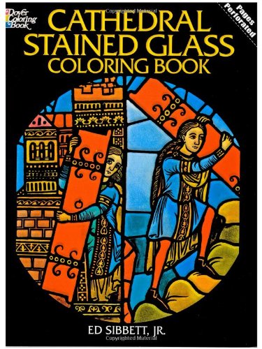 Cathedral Stained Glass Coloring Book (Dover Stained Glass Coloring Book)