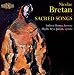 Nicolae Bretan: Sacred Songs
